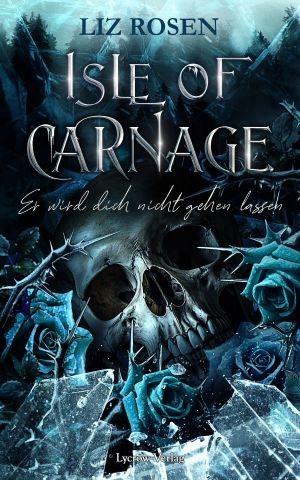 [Isle of Deat 02] • Isle of Carnage · Er wird dich nicht gehen lassen